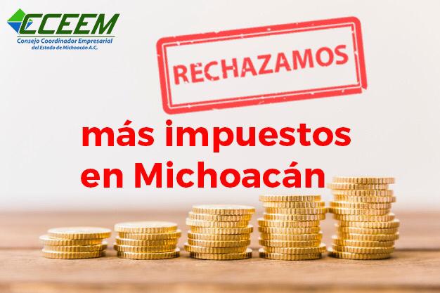 No más impuestos en Michoacán: CCEEM