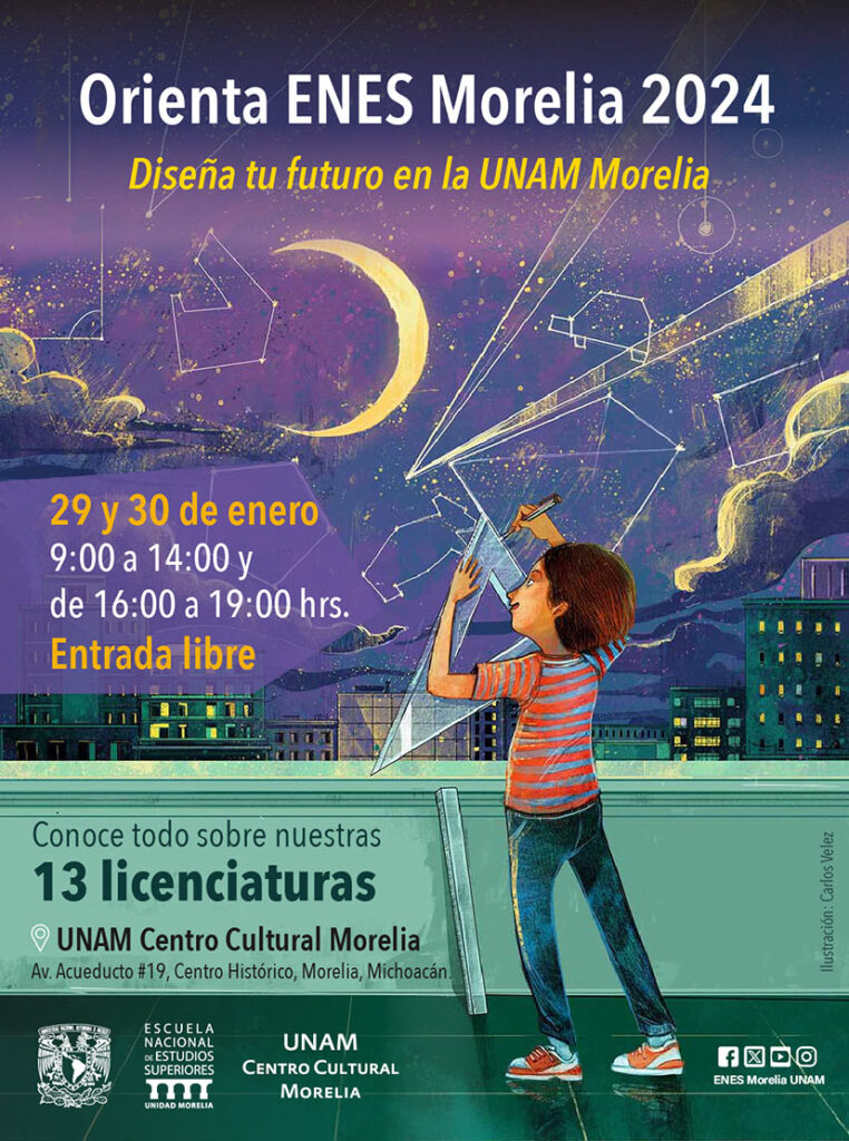 Abierta la convocatoria de ingreso 2024 a las licenciaturas UNAM ENES-Morelia-24-1-2024-Invitacion-Orienta Morelia-2024