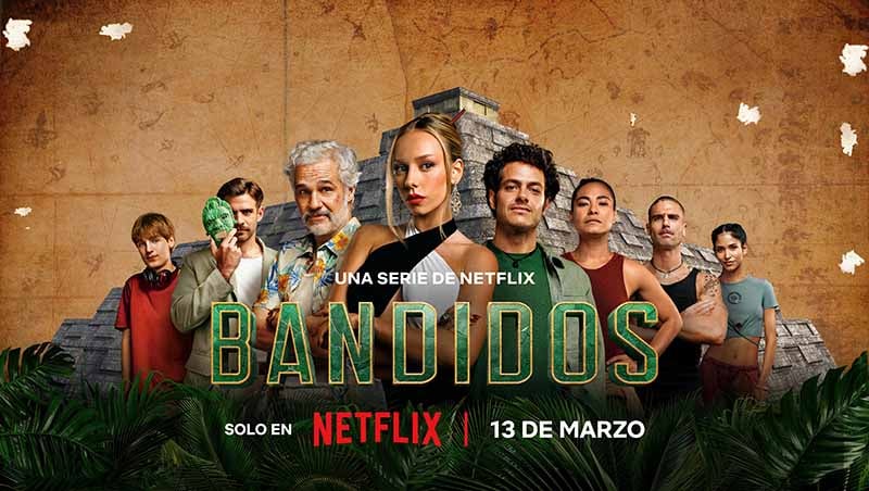 Bandidos en Netflix, la cacería ha comenzado