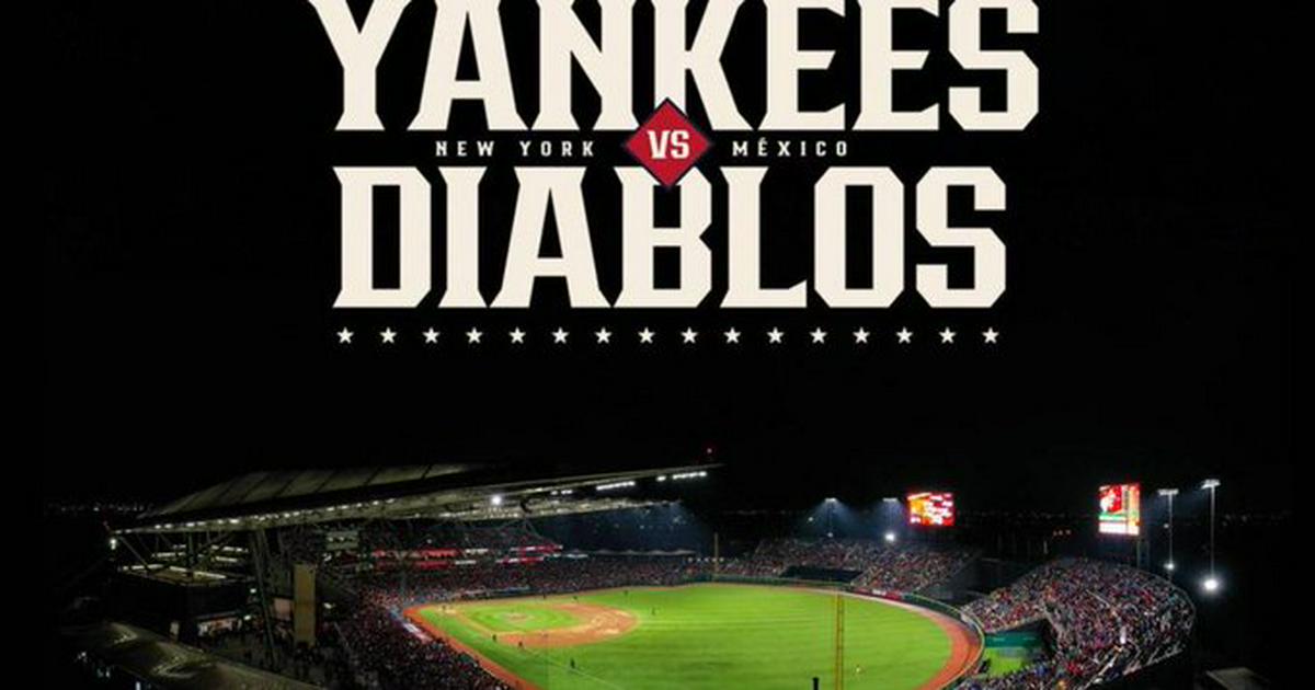 Yankees se enfrentarán ante los Diablos Rojos de México