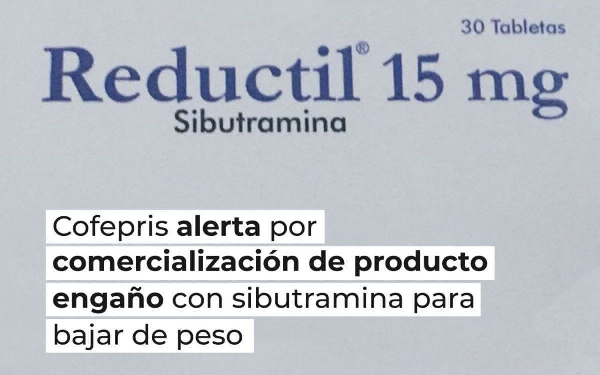 Alerta Cofepris por venta ilegal de Reductil para bajar de peso