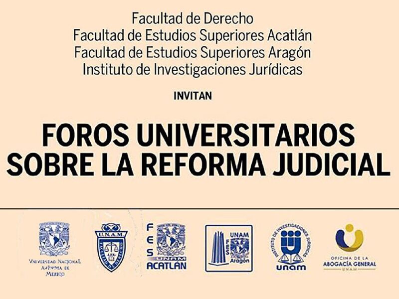 Foros sobre la Reforma Judicial que organiza la UNAM