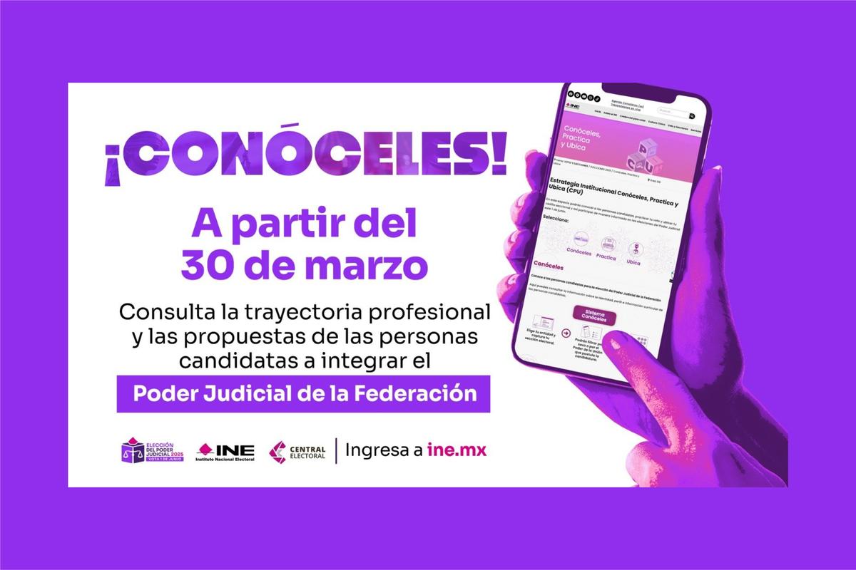 A partir de mañana, plataforma Conóceles INE para saber de los candidatos a elección del Poder Judicial Federal