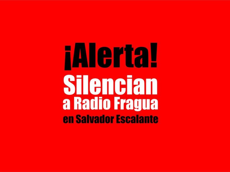 Silenciamiento de Radio Fragua: Caso Jazael Zaragoza en Salvador Escalante