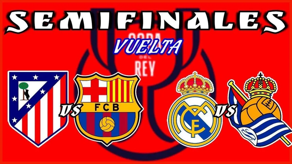 Se juegan la vuelta de semifinales en la Copa del Rey