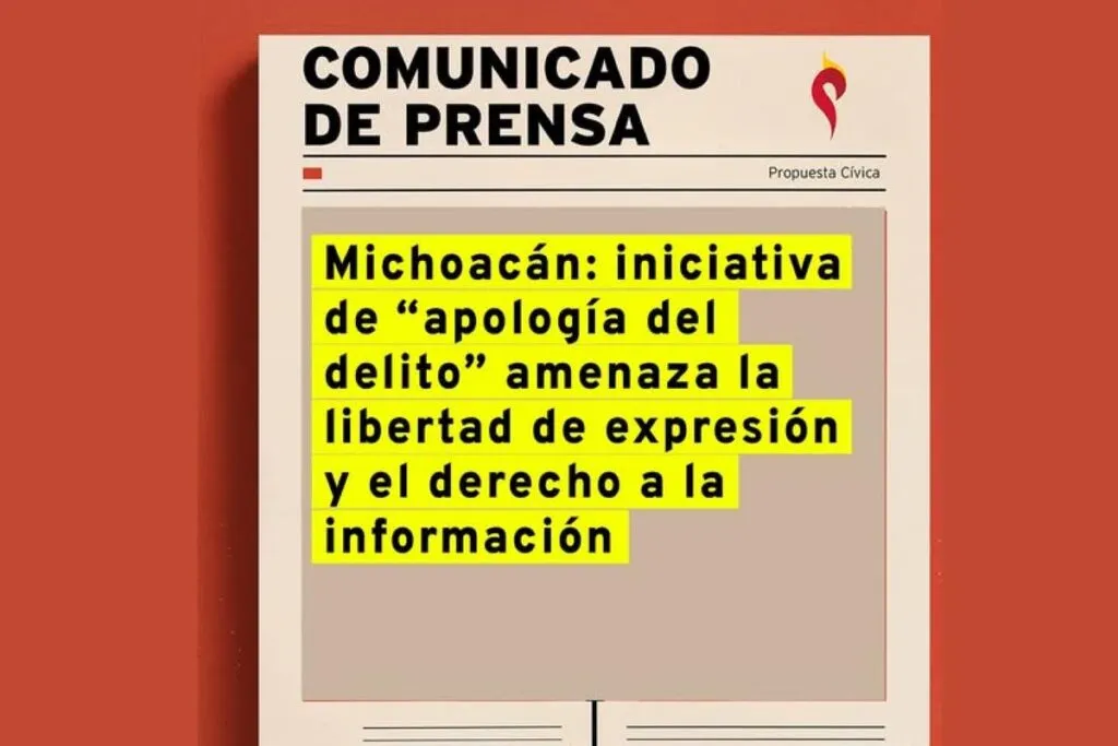 Iniciativa contra apología del delito en Michoacán amenaza libertad de expresión, alerta Propuesta Cívica
