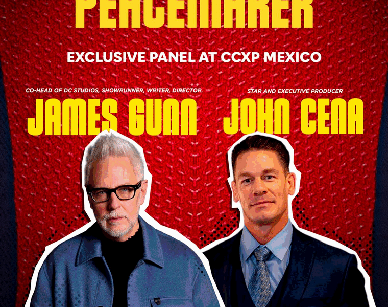James Gunn y John Cena en México! Así será la presentación explosiva de Peacemaker 2 en CCXP 2025