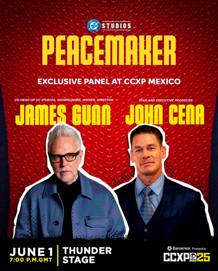 James Gunn y John Cena en México! Así será la presentación explosiva de Peacemaker 2 en CCXP 2025
