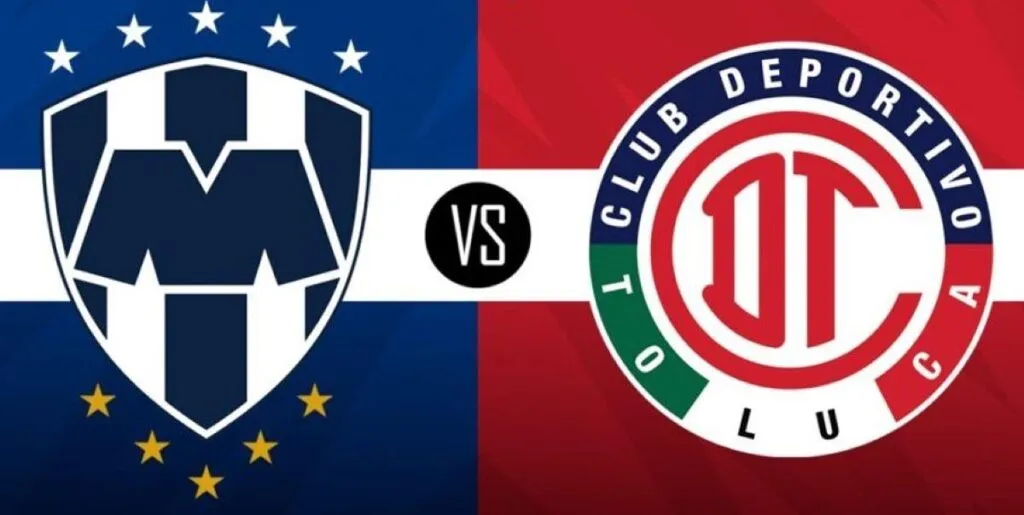 Monterrey vs Toluca: horario y canales para ver Cuartos de Final del Clausura 2025