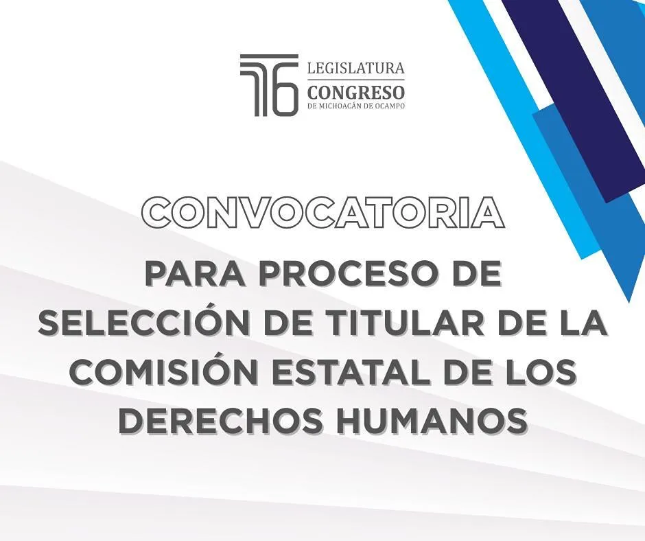 Lanza Congreso de Michoacán convocatoria para el proceso de selección del titular de la CEDH
