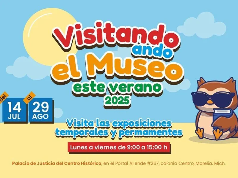 “Visitando ando 2025”: verano cultural para niños en el Museo del Poder Judicial de Michoacán