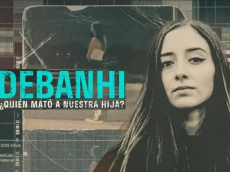 Documental de Debanhi: ¿Dónde verlo y de qué trata?