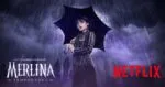 Netflix lanza la segunda parte de la temporada 2 de Merlina