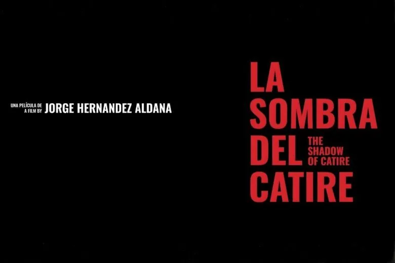 La Sombra del Catire llega a cines de México, Jorge Hernández Aldana, Francisco Denis, Estreno en cines México