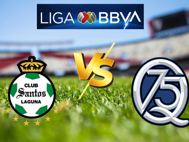 Santos vs Querétaro: Dónde ver el partido en vivo y a qué hora