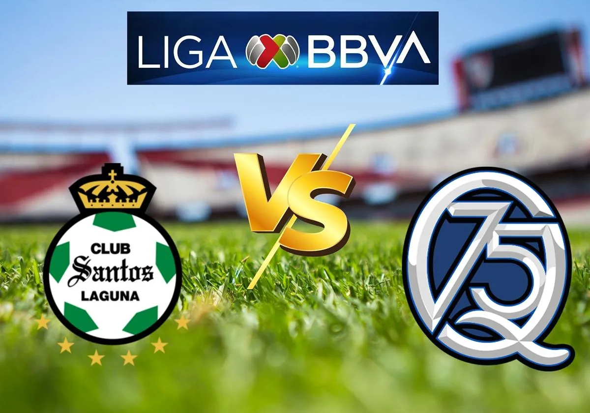 Santos vs Querétaro: Dónde ver el partido en vivo y a qué hora