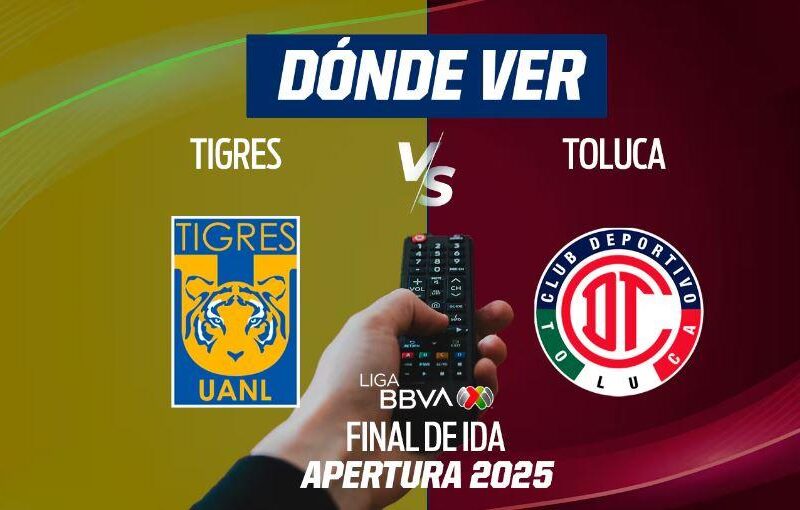 Liga MX: ¿Dónde ver EN VIVO la Final de Ida del Apertura 2025, Tigres vs Toluca?