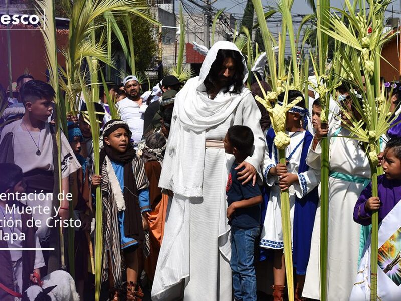 Pasión de Cristo de Iztapalapa entra en la lista de Patrimonio Cultural Inmaterial de la Humanidad de Unesco