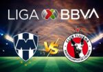 Monterrey vs Tijuana: Horario y dónde ver el juego en vivo