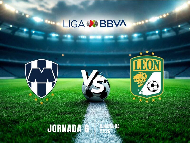 Monterrey vs León en vivo: partido jornada 6 clausura 2026