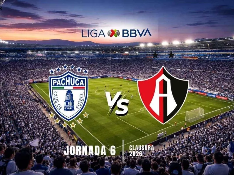 Pachuca vs Atlas en Vivo: Dónde ver Jornada 6 Clausura 2026 Liga MX