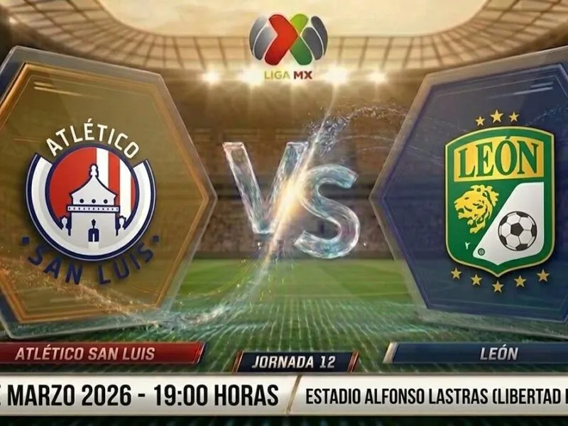 ¿Dónde ver Atlético San Luis vs. León? Horario y canal del partido Jornada 12 de Liga MX 2026