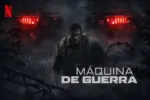 ¡Este 6 de marzo llega a Netflix! “Máquina de Guerra”, la película que desata una batalla contra una amenaza imposible