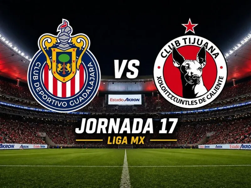 ¿A qué hora juega Chivas vs. Tijuana? Dónde ver la Jornada 17 de Liga MX 2026