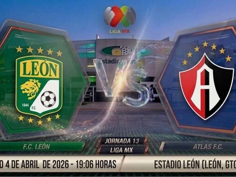 ¿A qué hora juega León vs. Atlas? Horario y dónde ver el partido J13 de Liga MX 2026