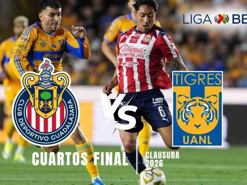 Chivas vs Tigres en vivo: El Rebaño se juega su vida en el Akron por la remontada en Liguilla del clausura 2026