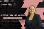 La justicia con perspectiva de género fortalece la protección de las mujeres en Michoacán: jueza Judith González